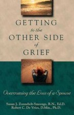 Getting to the Other Side of Grief: Overcoming the Loss of a Spouse - VERY GOOD Other Biography Books price