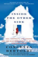 Inside the Other Side: Soul Contracts, Life Lessons, and How Dead Pe - VERY GOOD Other Biography Books price