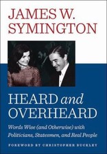 HEARD AND OVERHEARD: Words Wise (and Otherwise) with Politicians, Statesmen, an Statesmen & Politicians price
