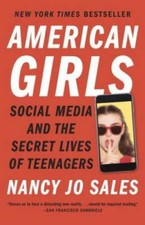 American Girls: Social Media and the Secret Lives of Teenagers - VERY GOOD Social Life / Social Issues price