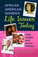 African American Women's Life Issues Today: Vital Health and Social Matters Social Life / Social Issues price