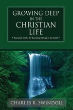 Growing Deep in the Christian Life - Paperback By Swindoll, Charles R. - GOOD Social Life / Social Issues price