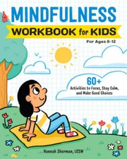Mindfulness Workbook for Kids: 60+ Activities to Focus, Stay Calm, a - VERY GOOD Attention & Intelligence Development Books price