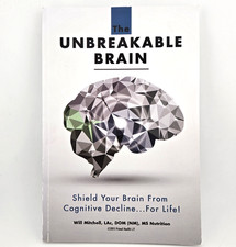 The Unbreakable Brain : Shield Your Brain from Cognitive Decline - W Mitchell PB Attention & Intelligence Development Books price