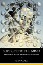 Supersizing the Mind: Embodiment, Action, and Cognitive Extension (Philosoph... Attention & Intelligence Development Books price
