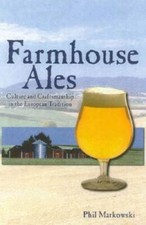Farmhouse Ales: Culture and Craftsmanship in the Belgian Tradition - VERY GOOD ALES price