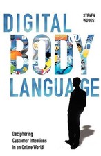 Digital Body Language - Hardcover By Woods, Steven - VERY GOOD Body Language Books price