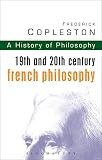 History of Philosophy Volume 9 : 19th and 20th Century French Philosophy by ... 19th Century Philosophy price