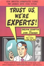 Trust Us, We're Experts: How Industry Manipulates Science and gambles with Y... Advertising and Public Relations Books price