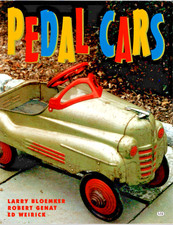 1999 Pedal Cars  Larry Bloemker-Robert Genet- Ed Weirick 128 Pages Like New Pedal Cars price