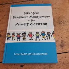 Effective Behaviour Management in the Primary Classroom by Simon Brownhill... Education Management price