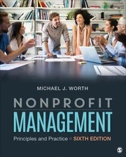 Nonprofit Management: Principles and Practice by Michael J. Worth-9781544379982 Education Management price