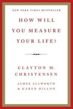 How Will You Measure Your Life? - Hardcover - VERY GOOD Success Books price
