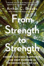 From Strength to Strength: Finding Success, Happiness, and Deep Purp - VERY GOOD Success Books price