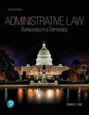 Administrative Law: Bureaucracy in a Democracy (7th Edition) - Paperback - GOOD General Law price
