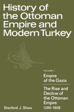 History of the Ottoman Empire and Modern Turkey: Volume 1, Empire of the Gaz... Ottoman History price