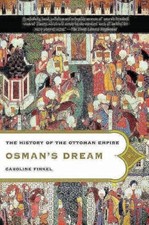 Osman's Dream: The History of the Ottoman Empire Ottoman History price