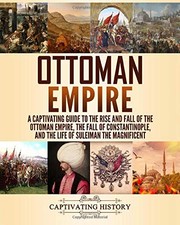 Ottoman Empire: A Captivating Guide to the Rise and Fall of the Ottoman Empi... Ottoman History price