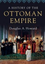 A History of the Ottoman Empire, Howard, Douglas A., Ottoman History price
