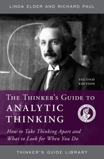 The Thinker's Guide to Analytic Thinking: How to Take Thinking Apart and Wha... Philosophy Study Guides price