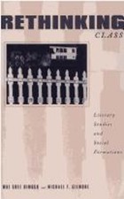 Rethinking Class : Literary Studies and Social Formations Hardcov Literary Studies price