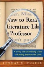 How to Read Literature Like a Professor: A Lively and Entertaining Guide  - GOOD Literary Studies price