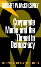 Corporate Media and the Threat to Democracy (Open Media Series) Media and Communication Books price