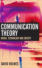 Communication Theory: Media, Technology and Society by Holmes, David Media and Communication Books price