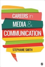 Careers in Media and Communication - Paperback By Smith, Stephanie A. - GOOD Media and Communication Books price