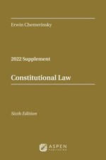 Constitutional Law : 2022 Supplement Erwin Chemerinsky Constitutional Law price