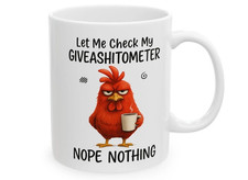 Funny Chicken Coffee Mug 11oz – "Giveashitometer Nope Nothing" Gift Mug price