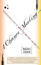 A Chance Meeting: Intertwined Lives of American Writers and Artists Artist & Writer Biographies price