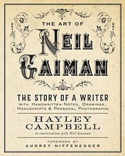 Art of Neil Gaiman: The Story of a Writer with Handwritten Notes, Drawings, ... Artist & Writer Biographies price