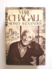 MARC CHAGALL: A BIOGRAPHY - SIDNEY ALEXANDER - HC/DJ - 1978 - SIGNED BY AUTHOR Artist & Writer Biographies price