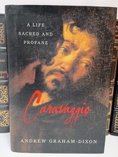Caravaggio A Life Sacred and Profane Graham-Dixon Baroque Art Biography HC DJ VG Artist & Writer Biographies price
