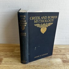Greek and Roman Mythology Jessie M. Tatlock 1917 Illustrated Antiquarian Mythology price