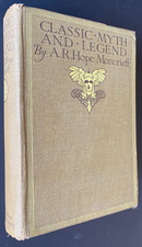 1917 CLASSIC MYTH AND LEGEND, MYTHOLOGY, A.R.HOPE MONCRIEFF W 47 PLATES Mythology price