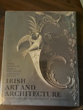 Irish Art and Architecture from Prehistory to the Present (1978 HCDJ) Very Good English Art and Architecture price