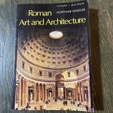 Roman Art and Architecture By Sir Mortimer Wheeler, 1979 English Art and Architecture price