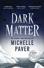 Dark Matter by Michelle Paver 15th Anniversary Edition Horror Thriller Paperback Horror-Thriller price