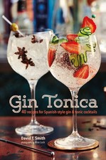Gin Tonica: 40 recipes for Spanish-style gin and tonic cocktails English Food & Beverage Culture price