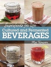 Superfoods for Life, Cultured and Fermented Beverages: Heal digestion - Superch English Food & Beverage Culture price