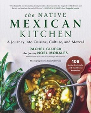 The Native Mexican Kitchen: A Journey into Cuisine, Culture, and Mezcal English Food & Beverage Culture price