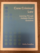 Core Criminal Law : Learning Through Multiple-Choice Questions by Kathy Swedlow Criminal Law price