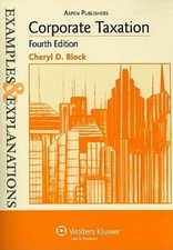 Examples & Explanations: Corporate Taxation, 4th Edition - Paperback - VERY GOOD Tax Law price