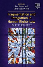 Fragmentation and Integration in Human Rights Law: Users’ Perspectives Human Rights Law price