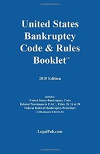 2015 U.S. Bankruptcy Code & Rules Booklet (For Use With All Bankruptcy Law C... Enforcement and Bankruptcy Law price