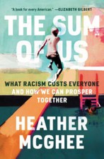 The Sum of Us: What Racism Costs Everyone and How We Can Pros - VERY GOOD Political Science price