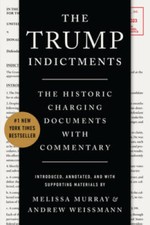 The Trump Indictments: The Historic Charging Documents wit - VERY GOOD Political Science price