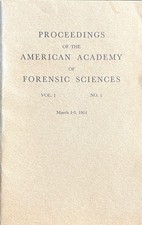 1951 PROCEEDINGS OF THE AMERICAN ACADEMY OF FORENSIC SCIENCES Vol 1 No 1 - 416p Forensic Sciences price